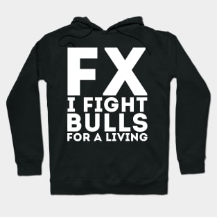 I Fight Bulls Hoodie